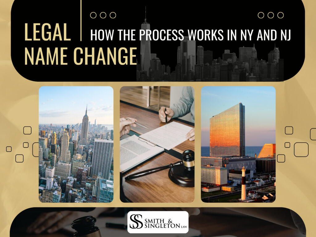 Legal Name Change - How the Process Works in NY and NJ - Smith & Singleton Law
